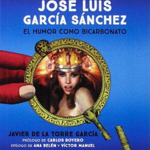 José Luis García Sánchez el humor como bicarbonato