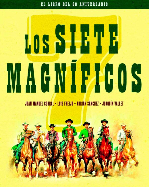 Los siete magníficos. El libro del 60 aniversario