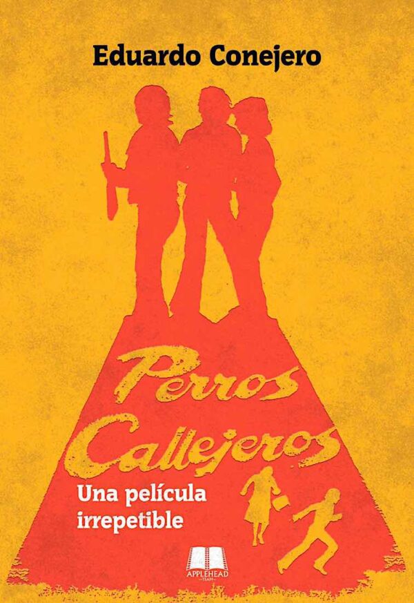 Perros callejeros Una película irrepetible