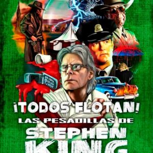 Todos flotan. Las pesadillas de Stephen King vol II (1990-2019)
