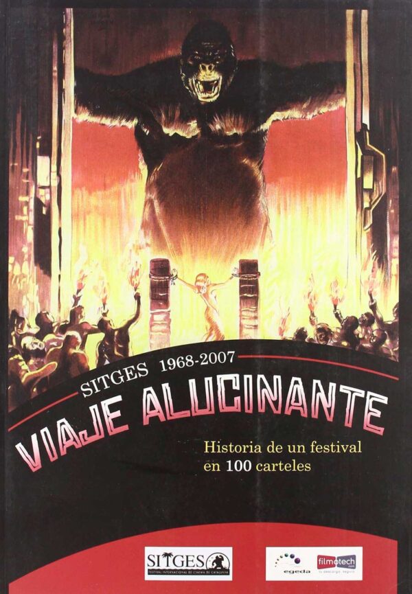 Sitges 1968-2007. Viaje alucinante. Historia de un festival en 100 carteles