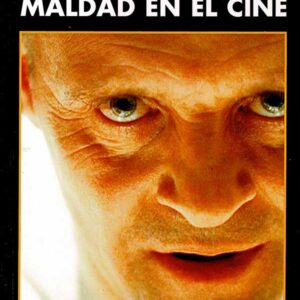 Las caras de la maldad en el cine