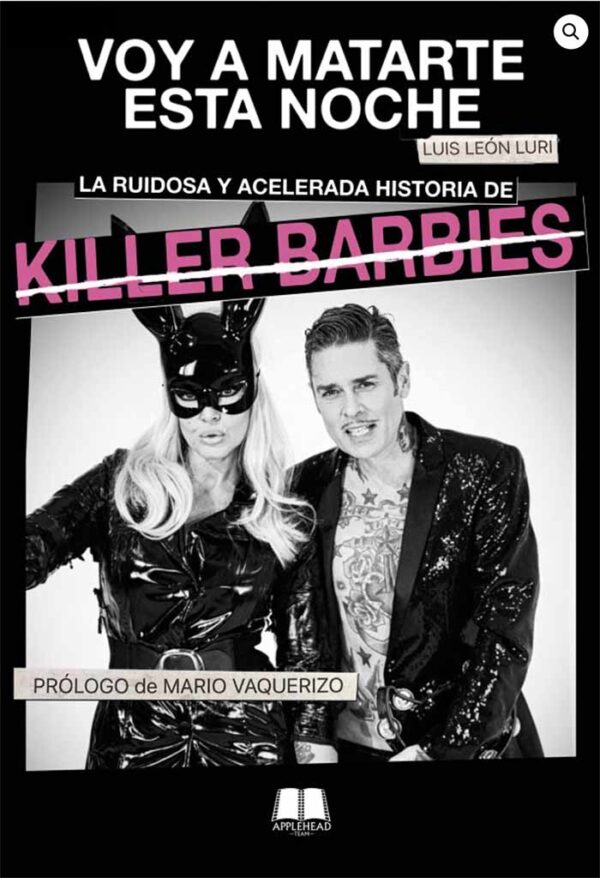 Voy a matarte esta noche: la ruidosa y acelerada historia de Killer Barbies