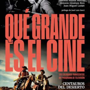 Qué grande es el cine: El buscavidas/Centauros del desierto