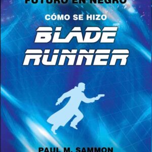 Cómo se hizo Blade Runner