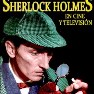 Todo Sherlock Holmes en cine y televisión