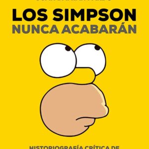 Los Simpson nunca acabarán. Juan Damián Pardo