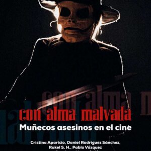 Con alma malvada: Muñecos asesinos en el cine