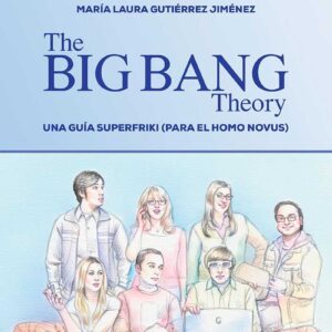 Libro The Big Bang Theory. Una guía superfriki (para el homo novus)
